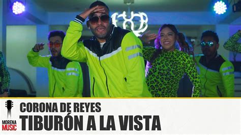 Corona De Reyes Tibur N A La Vista Video Oficial Morena Music