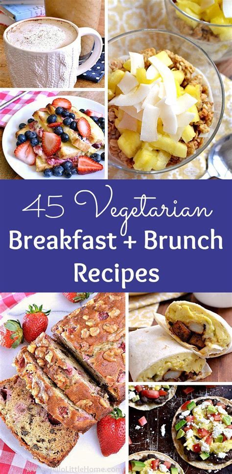 Start Your Day Right 45 Vegetarian Breakfast And Brunch Recipes These