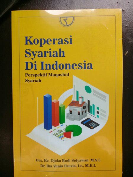 Buku Koperasi Syariah Di Indonesia Perspektif Maqashid Al Shariah