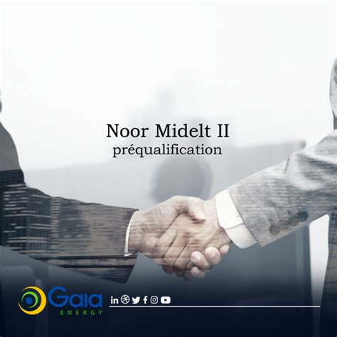 Pr Qualification Pour Le Projet Solaire Noor Midelt Ii Gaia Energy