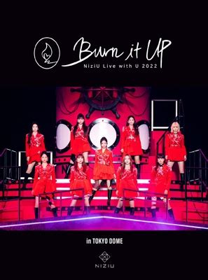 NiziU Live with U 2022 Burn it Up in TOKYO DOME 完全生産限定盤 2Blu ray