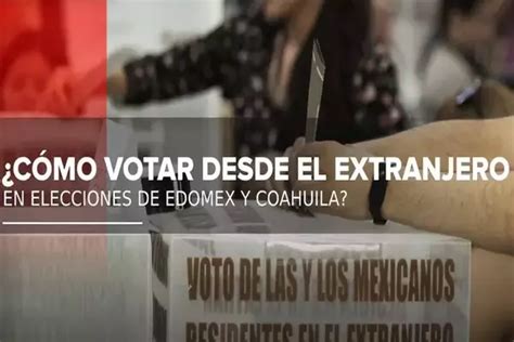 Votar En Elecciones De Edomex Y Coahuila Elyex