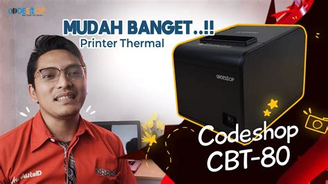 Cara Penggunaan Printer Thermal Codeshop CBT 80 Instal Driver YouTube