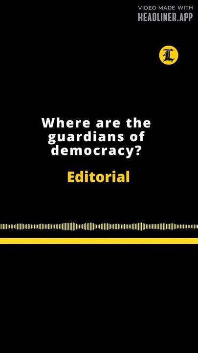 Editorial En Ingl S Where Are The Guardians Of Democracy V Deo