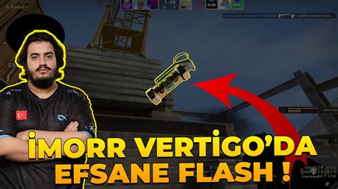 Morr Vert Go Har Tasinda Efsane Flash I Cs Go En Y Ve En Kom K