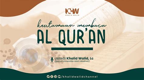 Live Keutamaan Membaca Al Qur An Ustadz Khalid Walid Lc Youtube