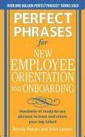 Perfect Phrases For New Employee Orientation And Onboarding Hundreds