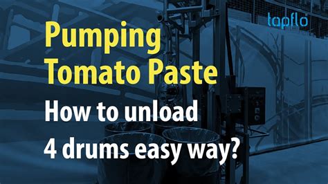 Pumping Tomato Paste How To Unload Drums Easy Way Hvs Quattro By