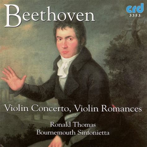 Beethoven Violin Concerto Two Romances Violin Orchestral Concertos Crd