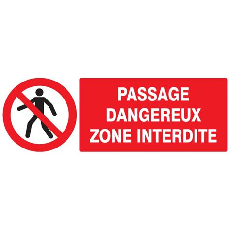 PASSAGE DANGEREUX ZONE INTERDITE 330x120MM NORMASIGN En ADHESIF