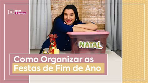 Como Organizar As Festas De Fim De Ano Natal E Ano Novo Dicas