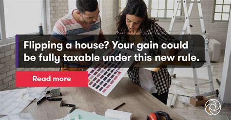 Flipping A House Your Gain Could Be Fully Taxable Under This New Rule Grant Thornton