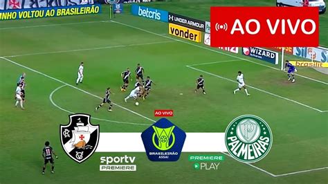 Ao Vivo Vasco X Palmeiras 2ª Rodada Do Campeonato Brasileiro Com