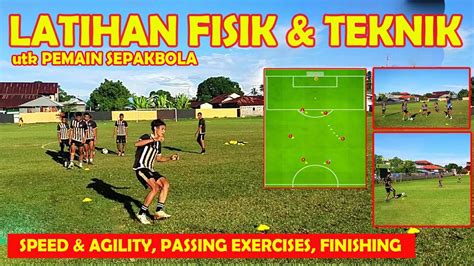 Latihan Fisik Dan Teknik Utk Pemain Sepakbola Speed Agility Passing