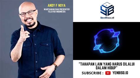 Tahapan Lain Yang Harus Dilalui Dalam Hidup Versi Andy F Noya YouTube