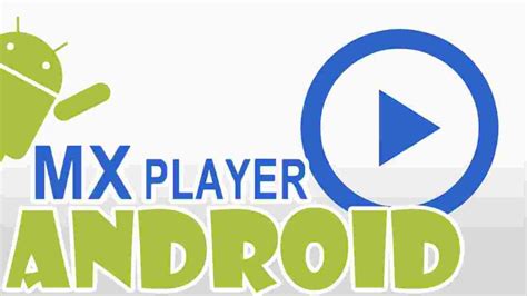 Reproductor Mx El Mejor Reproductor Para Android Escape Digital