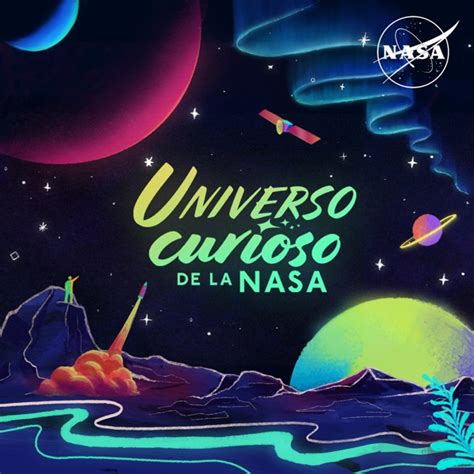 Universo Curioso De La Nasa Escuchar En Podcast Radio