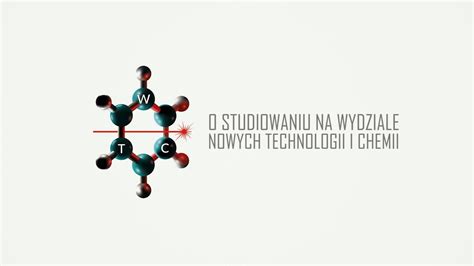 Wat O Studiowaniu Na Wydziale Nowych Technologii I Chemii Youtube