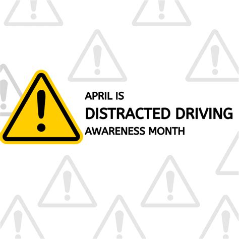 April Is Distracted Driving Awareness Month