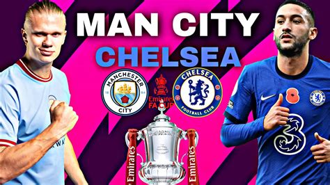 Man City Chelsea Enorme Choc Mci Che Fa Cup Direct Live