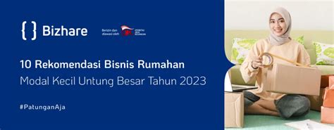 10 Rekomendasi Bisnis Rumahan Modal Kecil Untung Besar 2023