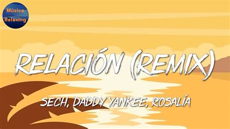 Reggaeton Sech Daddy Yankee Relación Remix Romeo Santos Bad