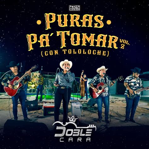 Puras Pa Tomar Con Tololoche Vol En Vivo Album By Doble Cara