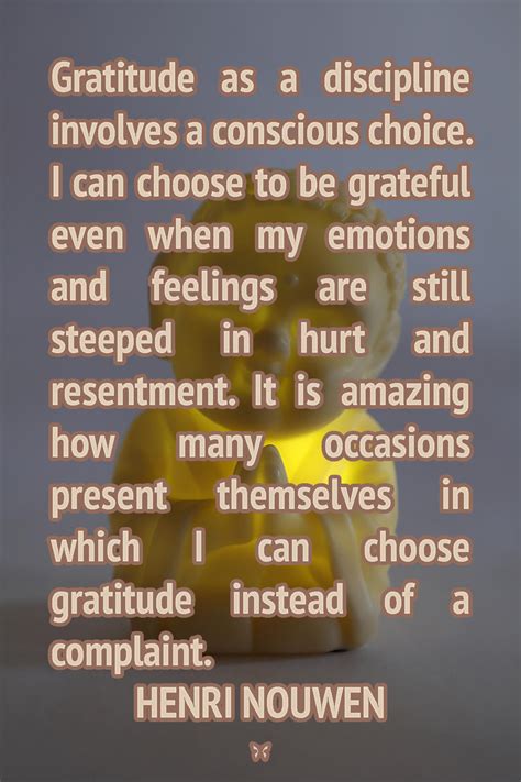 Gratitude As A Discipline Involves A Conscious Choice I Can Choose To