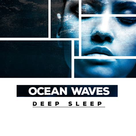 2018ocean Waves Deep Sleep Album By Ocean Waves For Sleep Spotify