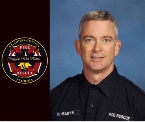 St Johns County Fire And Rescue Is Honoring The Life Of Firefighter Matthew “matt” W Martin