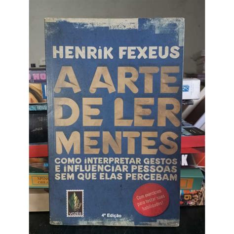 Livro A Arte De Ler Mentes Pdf Gratis - Livro A Arte de Ler Mentes - Henrik Fexeus | Shopee Brasil