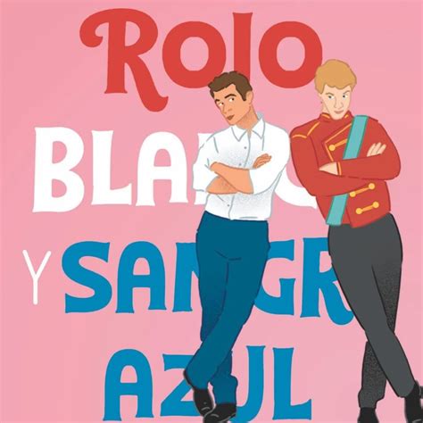 Rojo Blanco Y Sangre Azul Casey Mcquiston