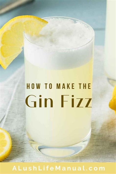 Its So Easy To Make The Classic Cocktail Gin Fizz With Only Three Ingredients In The Recipe