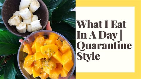 What I Eat In A Day Quarantine Style Youtube