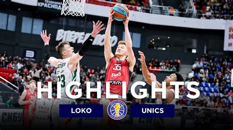 Lokomotiv Kuban Vs Unics Highlights March Season Youtube