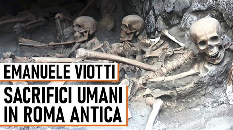 Sacrifici Umani In Roma Antica Emanuele Viotti Youtube