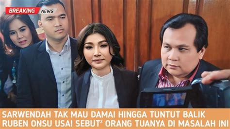 Sarwendah Tuntut Balik Ruben Onsu Atas Pencemaran Nama Baik Orang