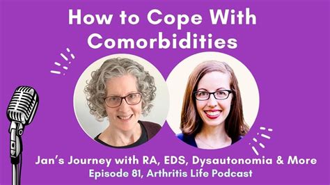 How To Cope With Comorbidities Jan S Story Episode 81 Arthritis Life Podcast Youtube