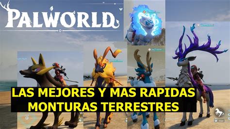 Palworld Las Mejores Y Mas Rapidas Monturas Terrestres Y Como