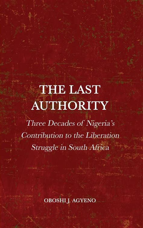 Amazon The Last Authority Three Decades Of Nigeria S Contribution