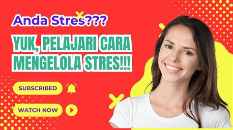 Anda Stres Yuk Pelajari Cara Mengelola Stres Untuk Menjaga Kesehatan