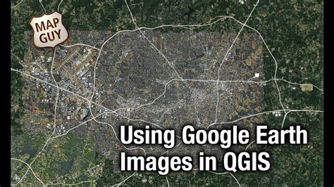 Using Google Earth Images In QGIS YouTube