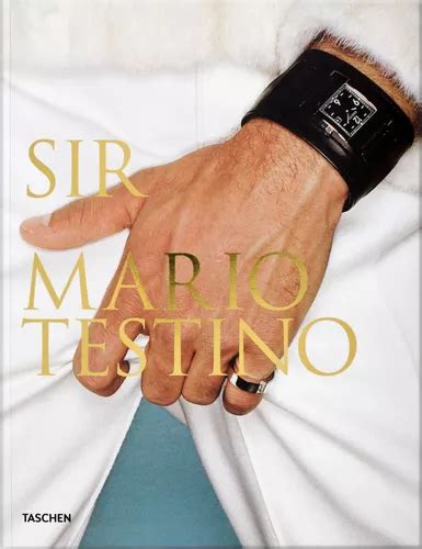 Sir Mario Testino De Mario Testino Editora Taschen Em Franc S