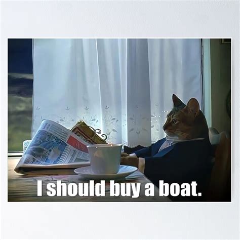 "HQ I Should Buy A Boat Cat Reading Newspaper Meme" Poster for Sale by fomodesigns | Redbubble