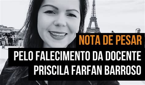 Nota De Pesar Pelo Falecimento Da Professora Priscila Farfan Barroso