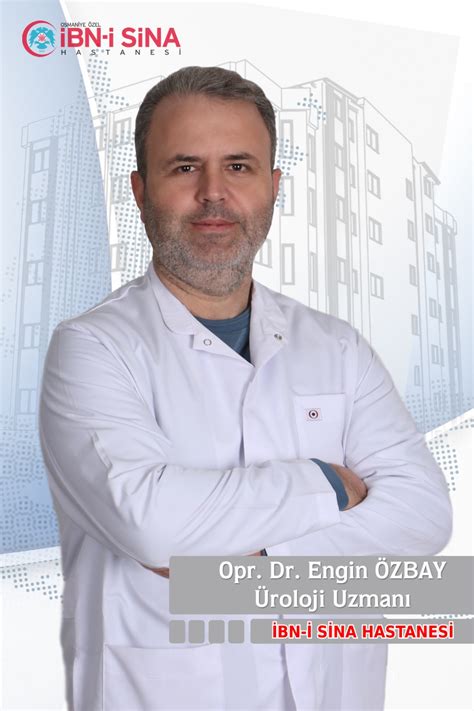 Op Dr Engin ÖZBAY Osmaniye Özel İbn i Sina Hastanesi