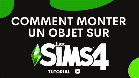 Comment Monter Un Objet Sims 4 Youtube