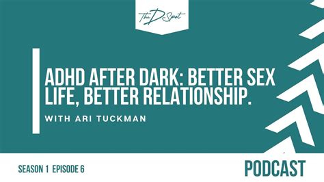 Ep06 A Talk With Dr Ari Tuckman Author Of Adhd After Dark Better