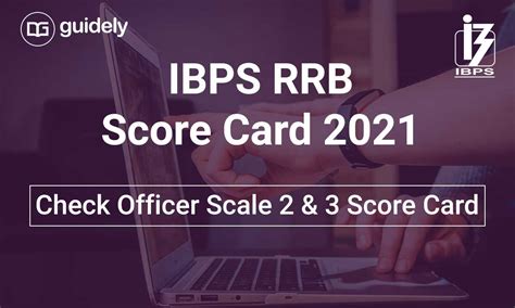 Ibps Rrb Officer Scale 2 And 3 Score Card 2021 Check Here The Marks