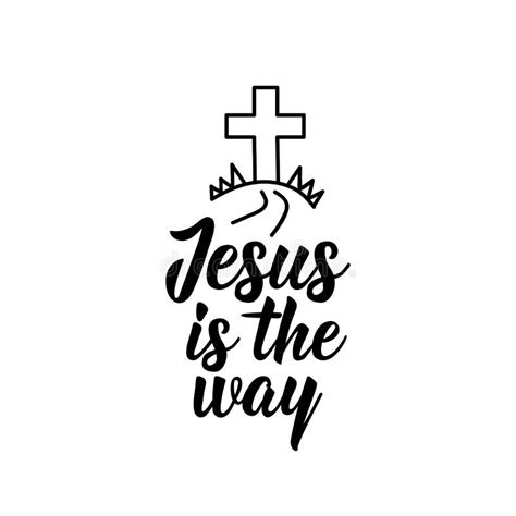 Jesus Is The Way Bible Lettering Calligraphy Vector Ink Illustration